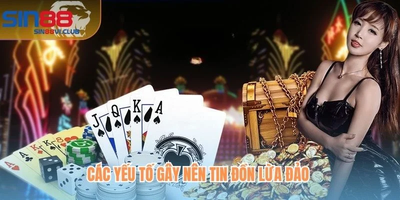 Các yếu tố gây nên tin đồn lừa đảo 